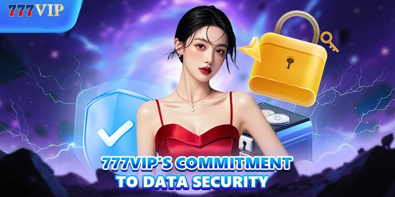 777VIP’s commitment to data security