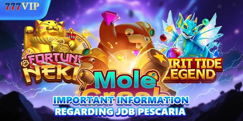 Important information regarding JDB Pescaria
