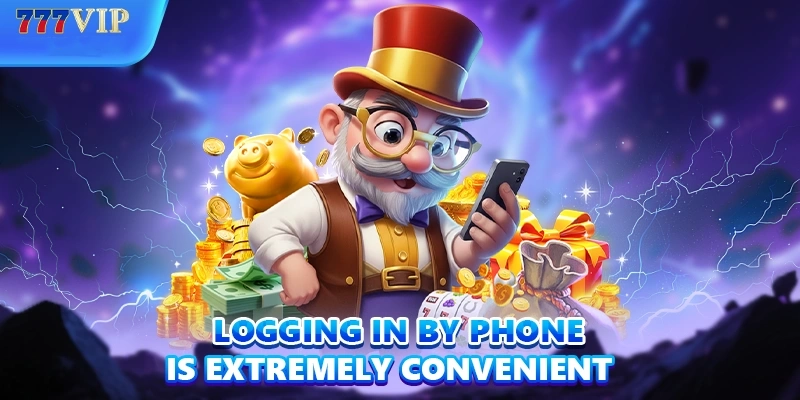 Logging in by phone is extremely convenient